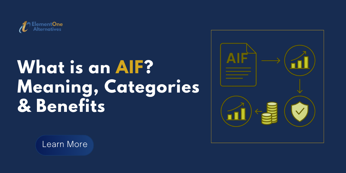 ElementOne Alternatives | What is an AIF? Meaning, Categories & Benefits