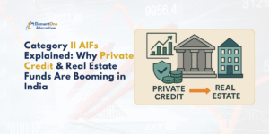 ElementOne Alternatives | Category II AIFs Explained: Why Private Credit & Real Estate Funds Are Booming in India