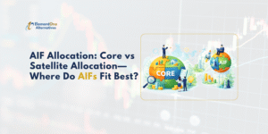 AIF Allocation: Core vs Satellite Allocation—Where Do AIFs Fit Best? | ElementOne Alternatives