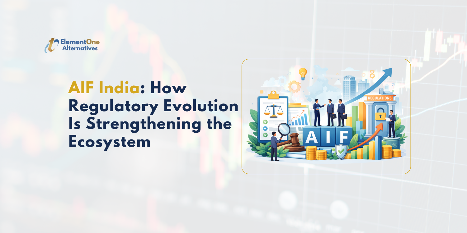 AIF India: How Regulatory Evolution Is Strengthening the Ecosystem | ElementOne Alternatives