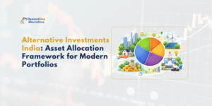 Alternative Investments India: Asset Allocation Framework for Modern Portfolios | ElementOne Alternatives