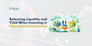 Balancing Liquidity and Yield When Investing in Alternative Investments | ElementOne Alternatives