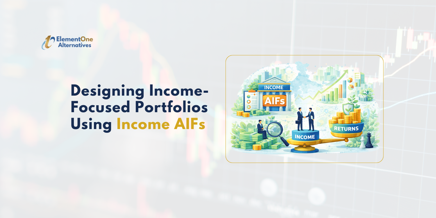 Designing Income-Focused Portfolios Using Income AIFs | ElementOne Alternatives