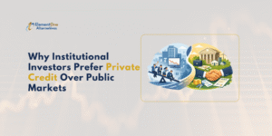 Why Institutional Investors Prefer Private Credit Over Public Markets | ElementOne Alternatives